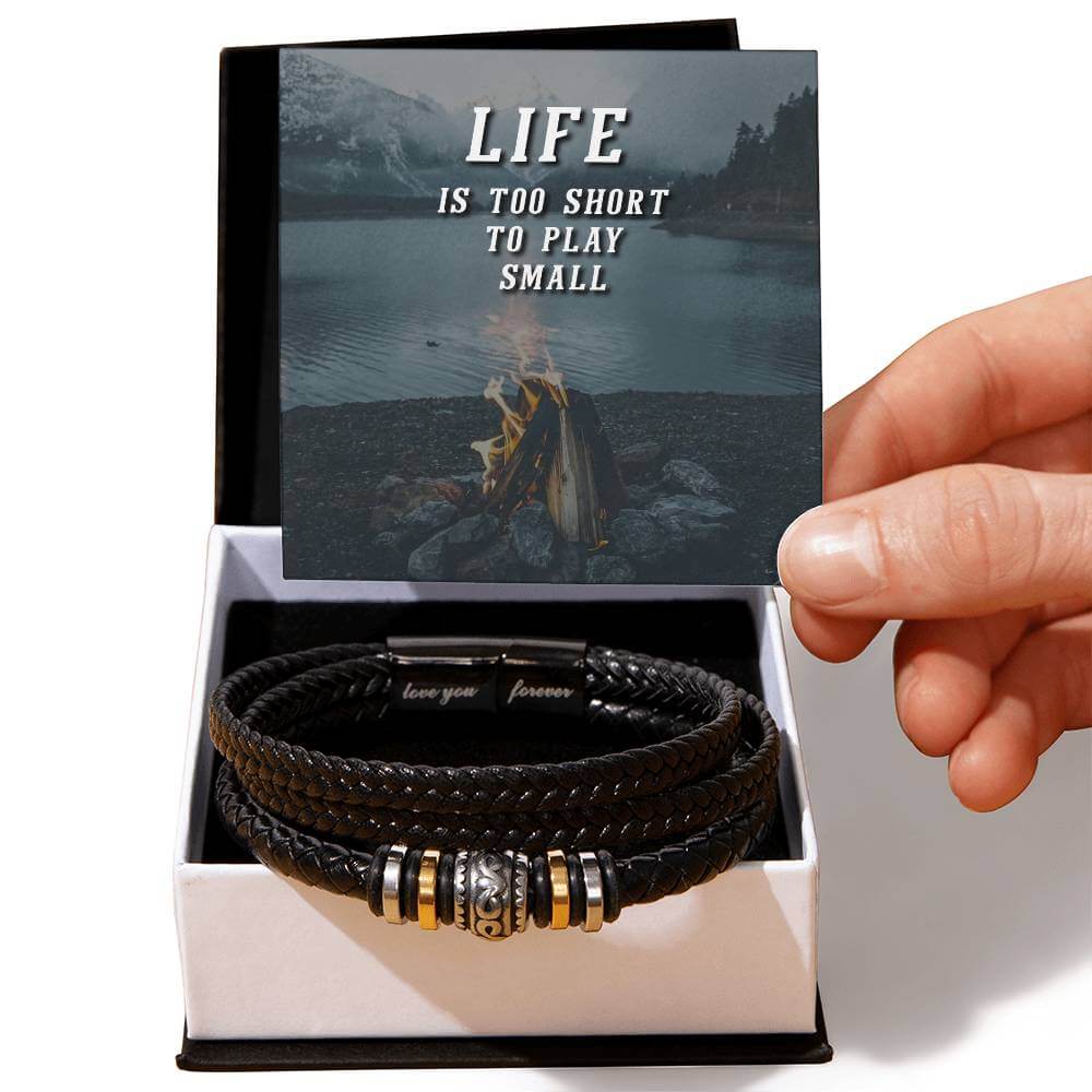 Life is Too Short - Love You Forever BraceletThis message card says: Life is too short to play small. Are you looking for a gift as special as the man in your life? Then this Men's "Love You Forever" Bracelet is perfect! Engraved with a heartfelt message,