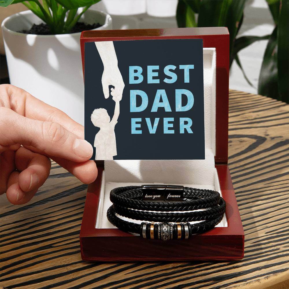 Best Dad Ever - Love You Forever BraceletThis message card says: Best Dad Ever Are you looking for a gift as special as the man in your life? Then this Men's "Love You Forever" Bracelet is perfect! Engraved with a heartfelt message, this gift is great for