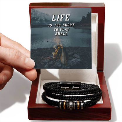 Life is Too Short - Love You Forever BraceletThis message card says: Life is too short to play small. Are you looking for a gift as special as the man in your life? Then this Men's "Love You Forever" Bracelet is perfect! Engraved with a heartfelt message,