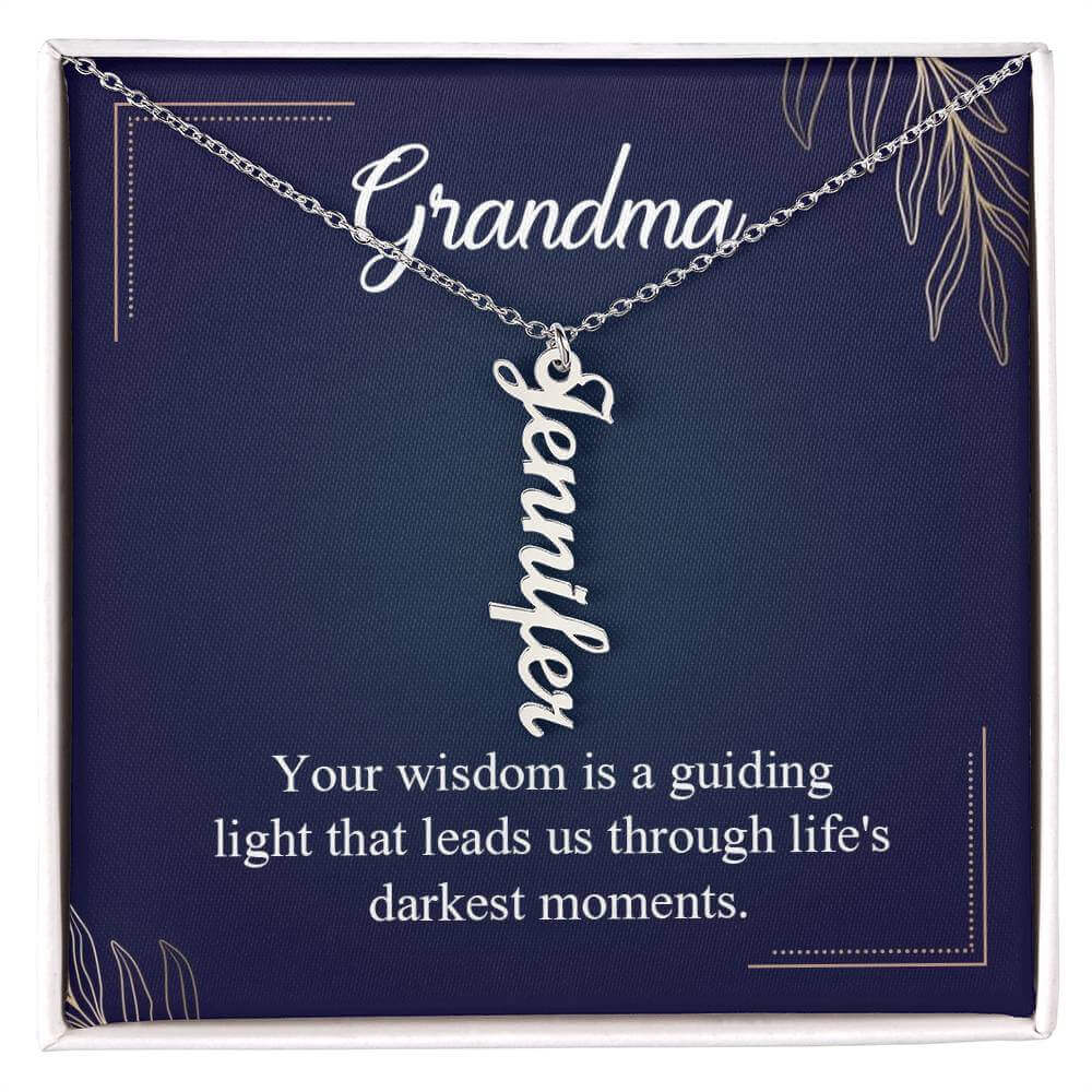 Grandma, Your wisdom is a guiding light - Personalized Vertical Name Necklace | Moving Phrases