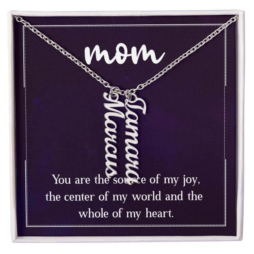 Mom, You are the source of my joy - Personalized Vertical Name Necklace | Moving Phrases