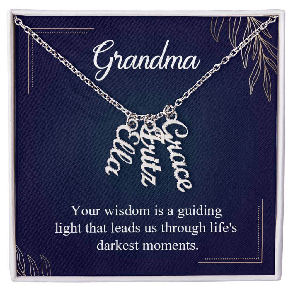 Grandma, Your wisdom is a guiding light - Personalized Vertical Name Necklace | Moving Phrases