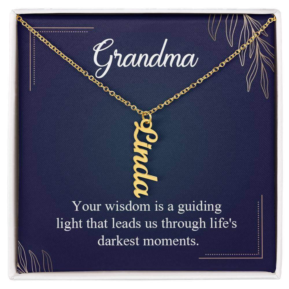 Grandma, Your wisdom is a guiding light - Personalized Vertical Name Necklace | Moving Phrases