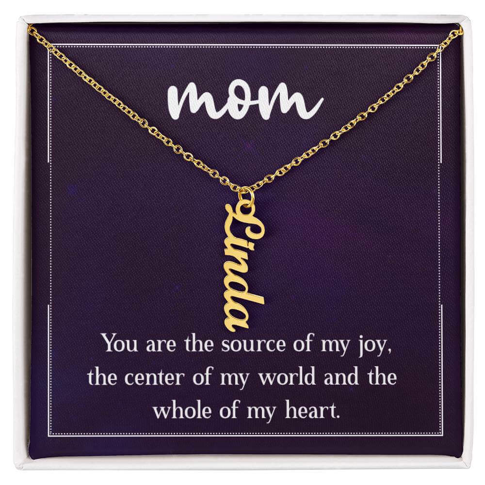 Mom, You are the source of my joy - Personalized Vertical Name Necklace | Moving Phrases