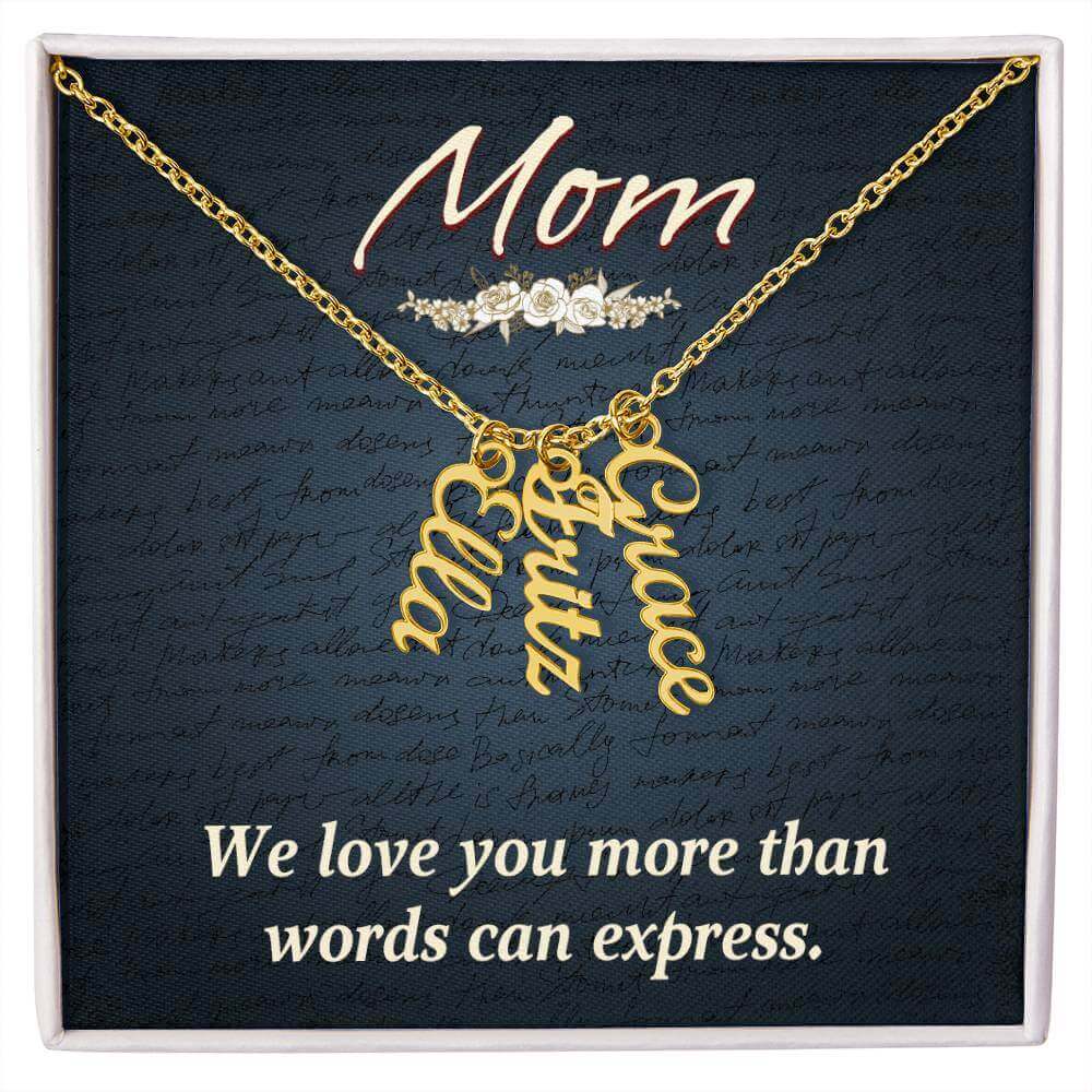 Mom, We love you more than words can express - Personalized Vertical Name Necklace | Moving Phrases