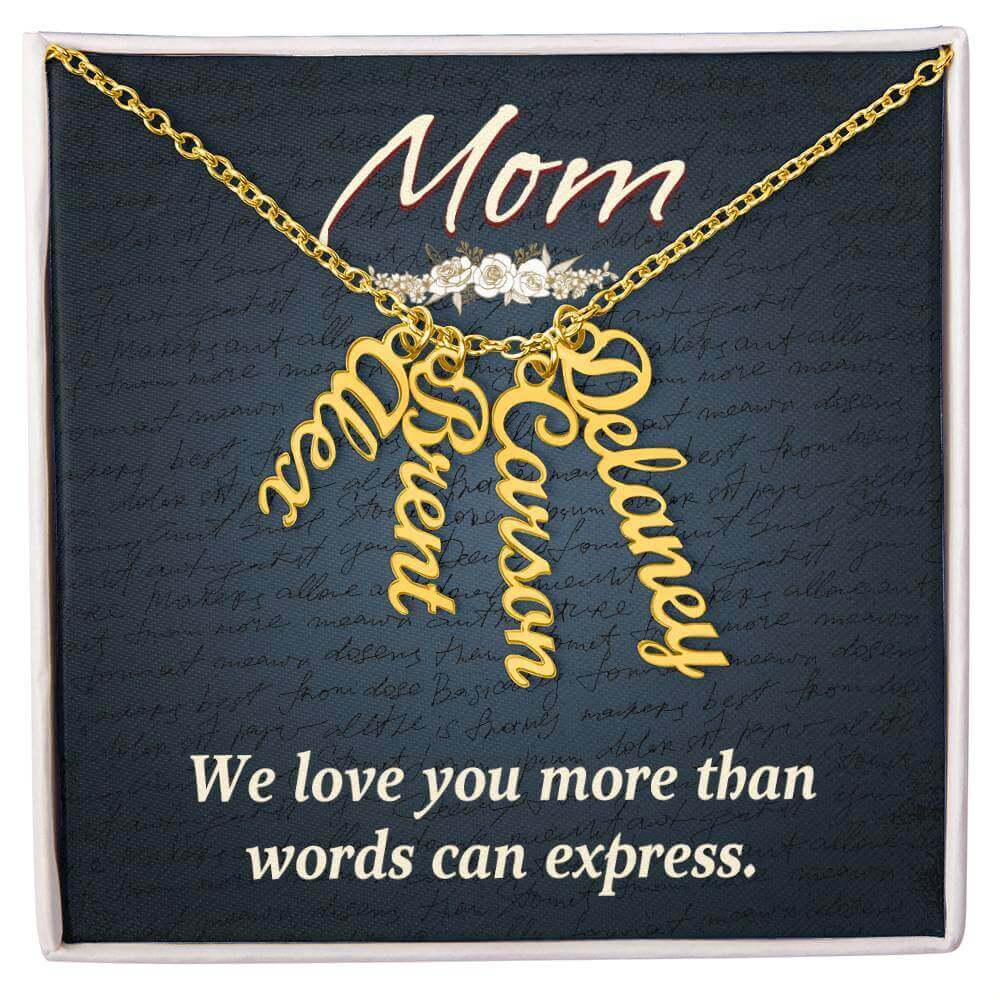 Mom, We love you more than words can express - Personalized Vertical Name Necklace | Moving Phrases