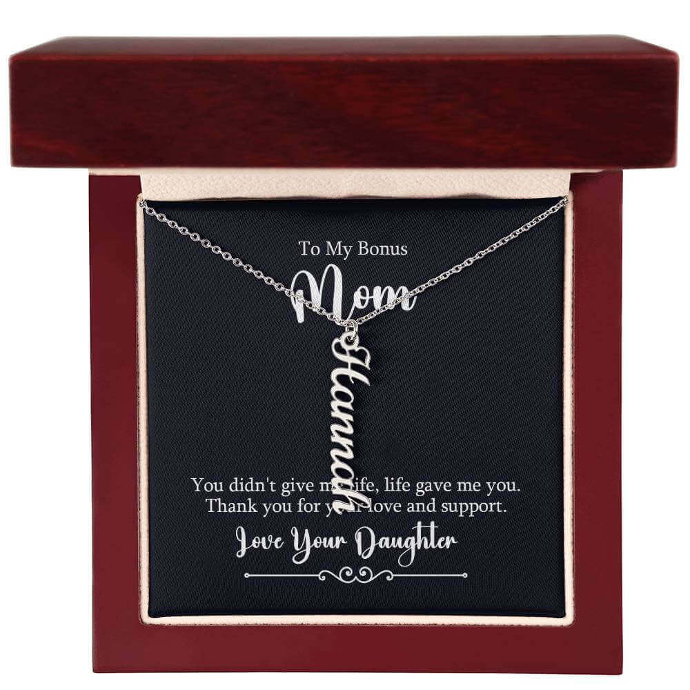 To My Bonus Mom, You didn't give me life - Personalized Vertical Name Necklace | Moving Phrases