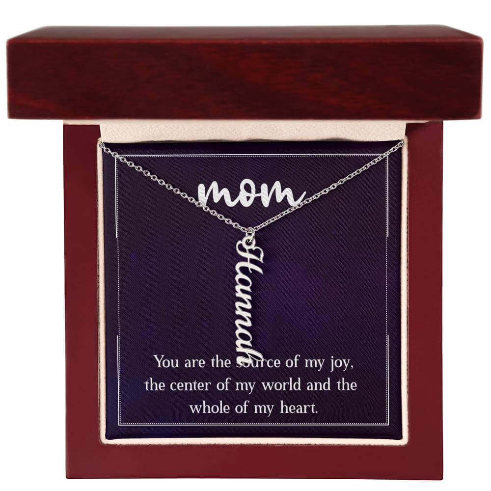 Mom, You are the source of my joy - Personalized Vertical Name Necklace | Moving Phrases