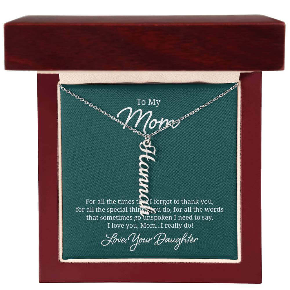 To My Mom, For all the times that I forgot - Personalized Vertical Name Necklace | Moving Phrases