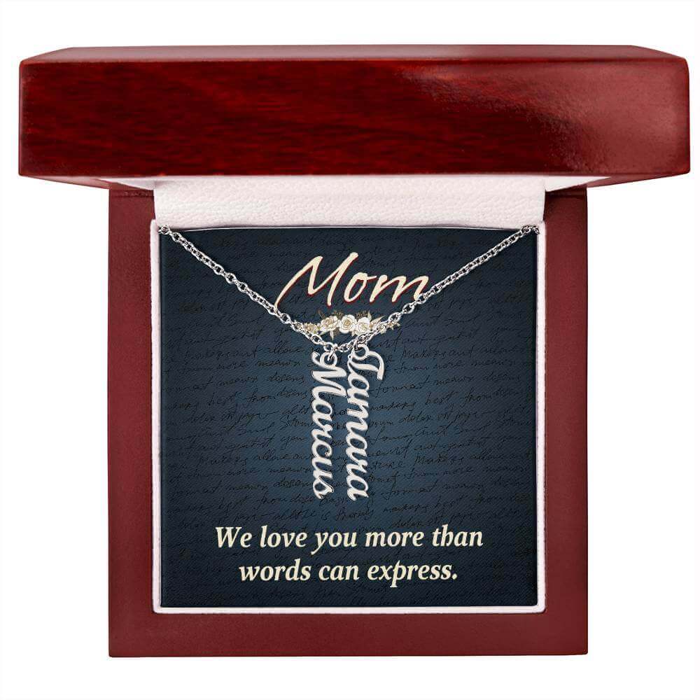 Mom, We love you more than words can express - Personalized Vertical Name Necklace | Moving Phrases