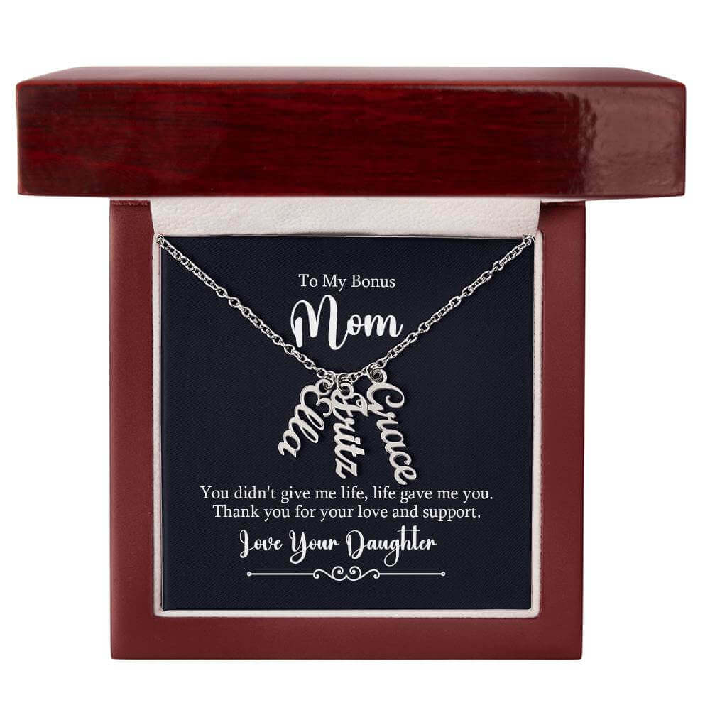 To My Bonus Mom, You didn't give me life - Personalized Vertical Name Necklace | Moving Phrases