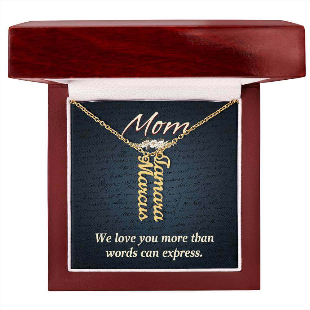 Mom, We love you more than words can express - Personalized Vertical Name Necklace | Moving Phrases