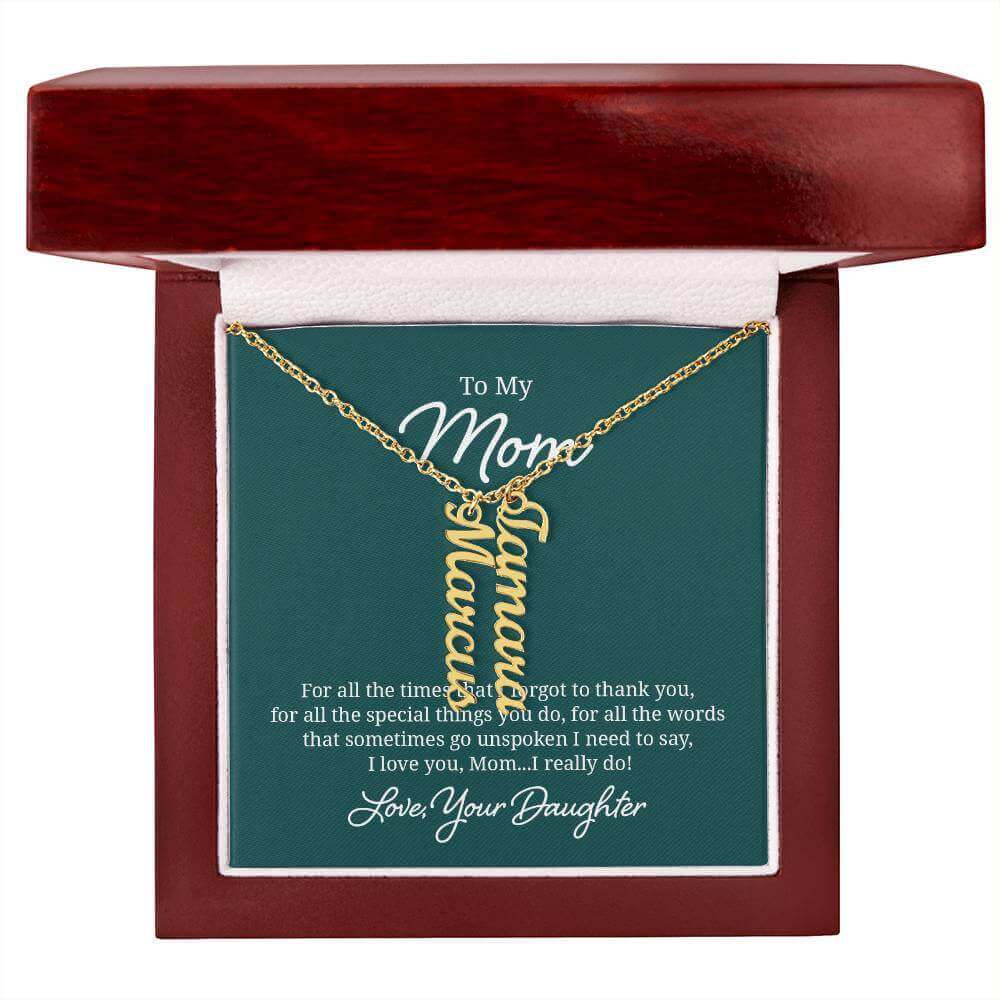 To My Mom, For all the times that I forgot - Personalized Vertical Name Necklace | Moving Phrases