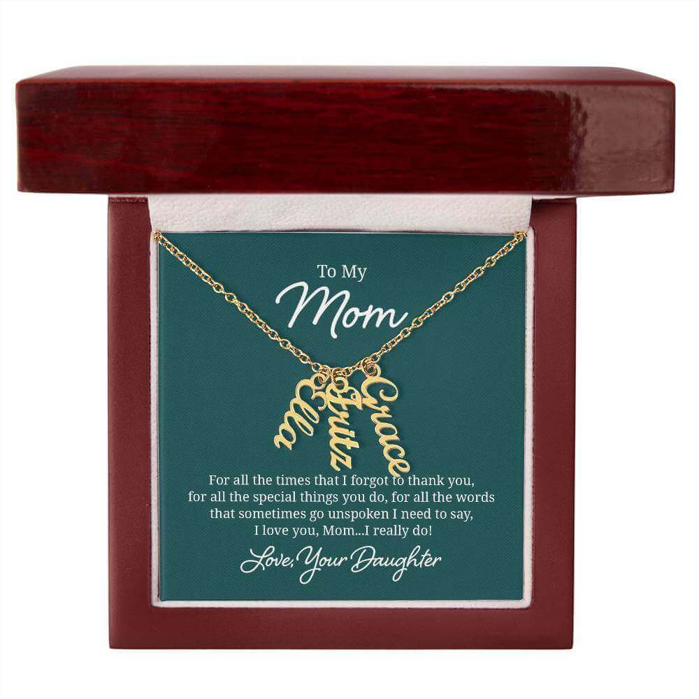 To My Mom, For all the times that I forgot - Personalized Vertical Name Necklace | Moving Phrases