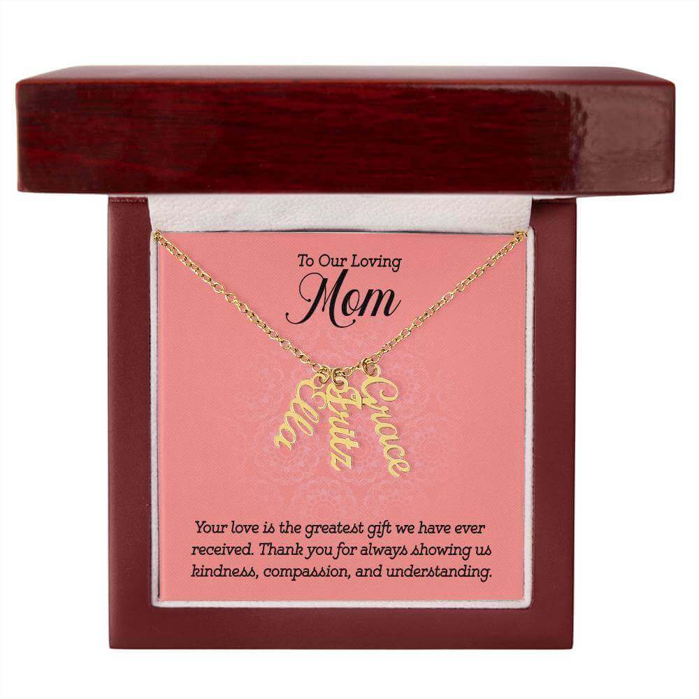 To Our Loving Mom, Your love is the greatest gift - Personalized Vertical Name Necklace | Moving Phrases