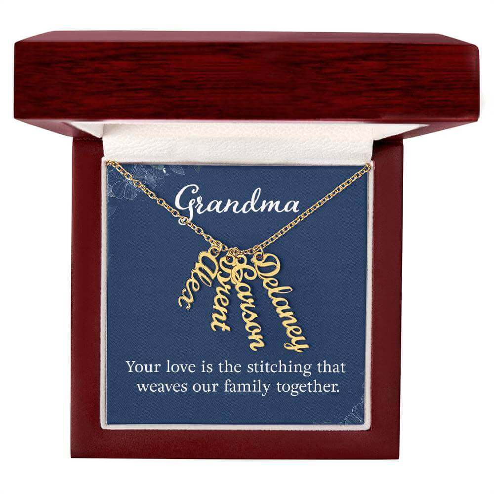 Grandma, Your love is the stitching - Personalized Vertical Name Necklace | Moving Phrases