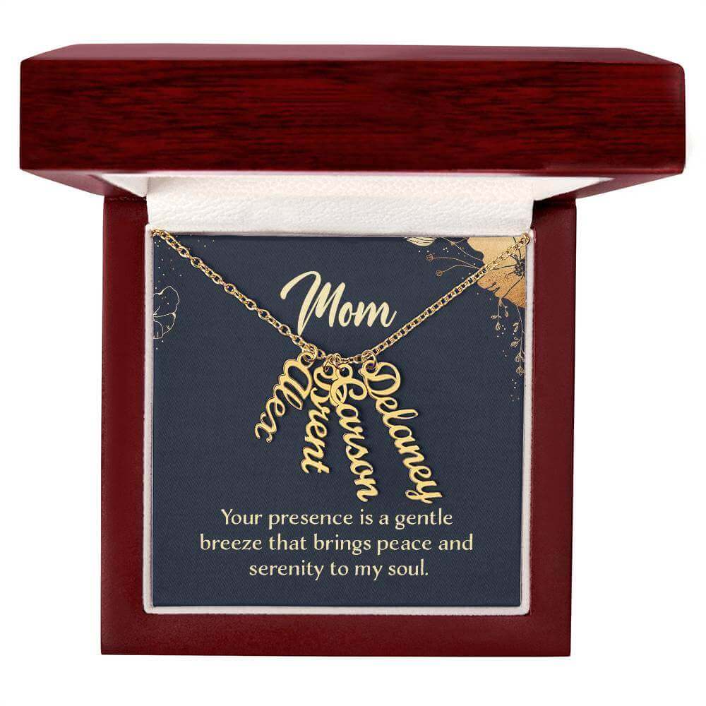 Mom, your presence is a gentle breeze - Personalized Vertical Name Necklace | Moving Phrases