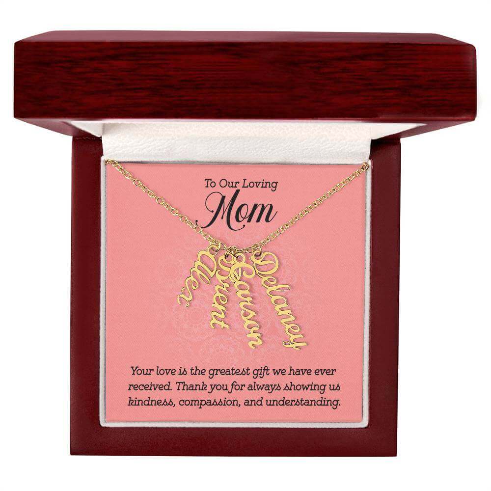 To Our Loving Mom, Your love is the greatest gift - Personalized Vertical Name Necklace | Moving Phrases