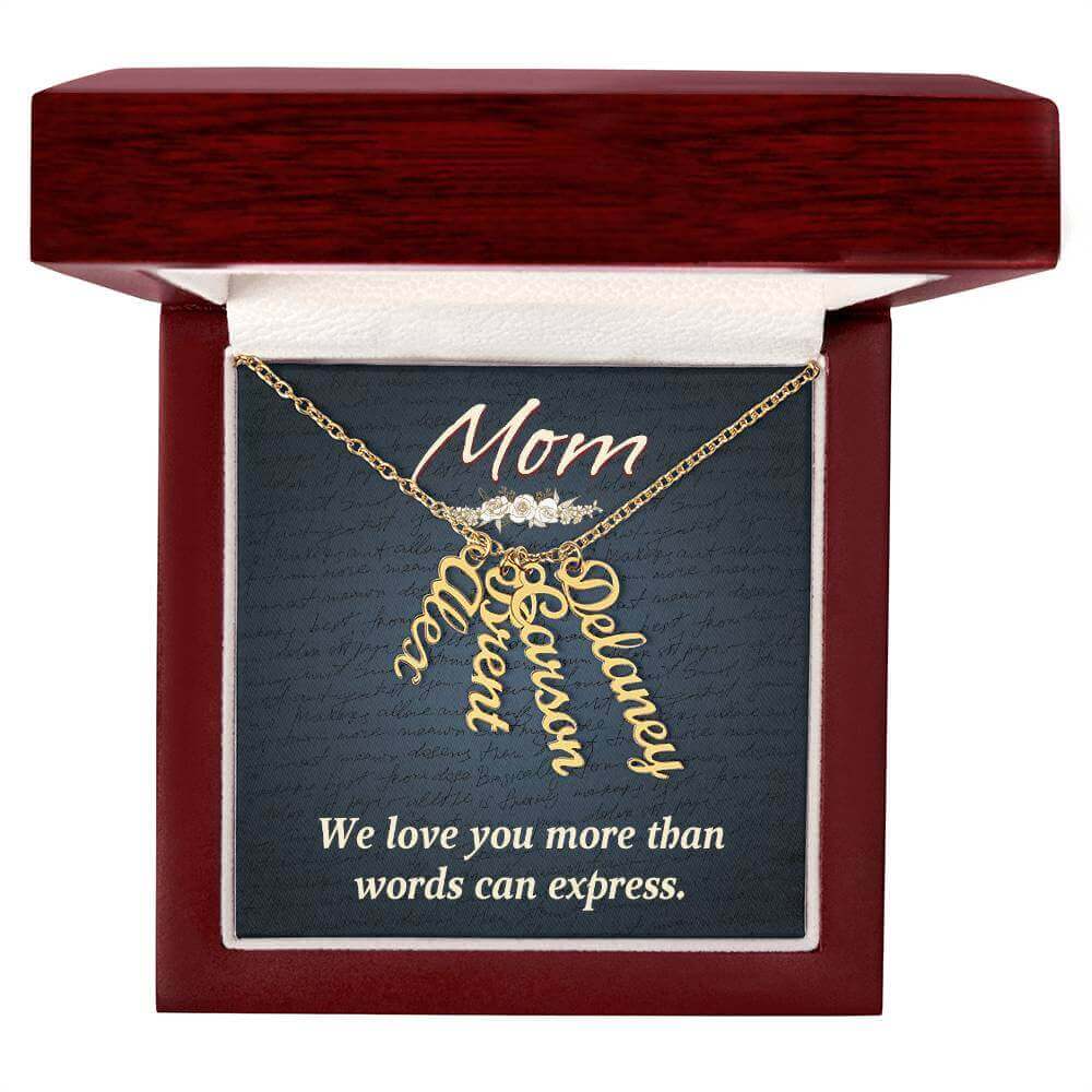 Mom, We love you more than words can express - Personalized Vertical Name Necklace | Moving Phrases