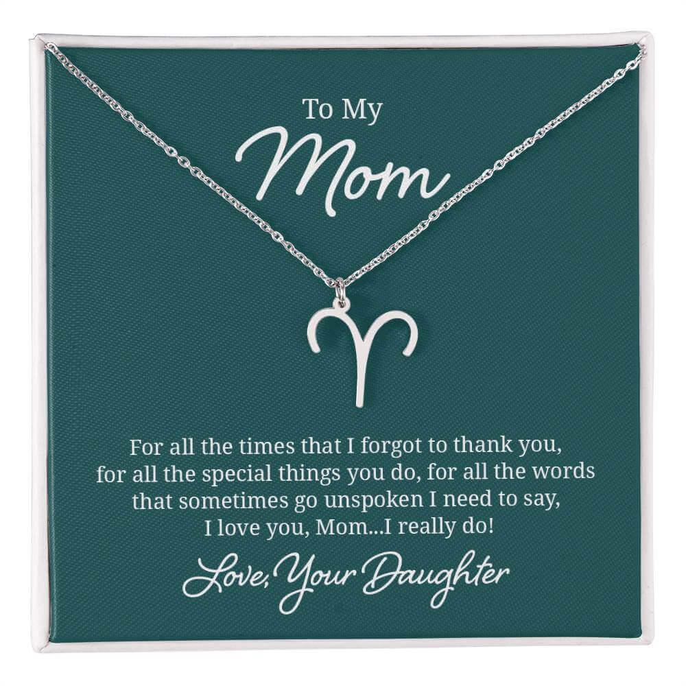 To My Mom, For all the times that I forgot to thank you - Zodiac Name Necklace | Moving Phrases