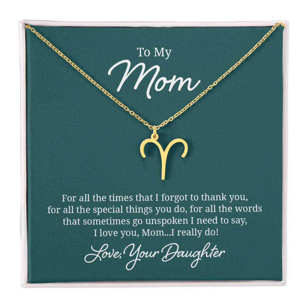 To My Mom, For all the times that I forgot to thank you - Zodiac Name Necklace | Moving Phrases