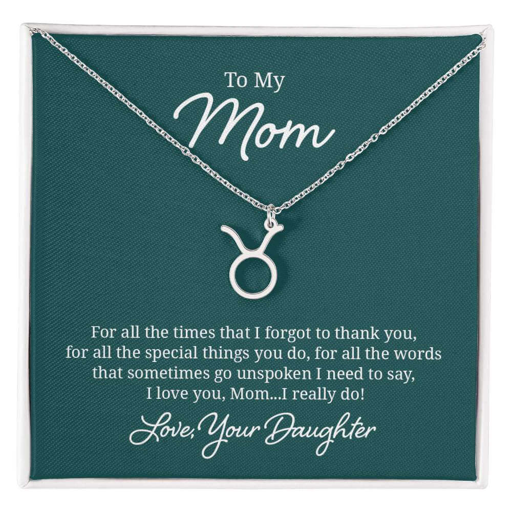 To My Mom, For all the times that I forgot to thank you - Zodiac Name Necklace | Moving Phrases