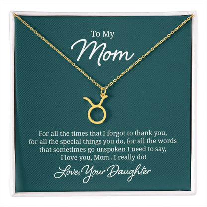 To My Mom, For all the times that I forgot to thank you - Zodiac Name Necklace | Moving Phrases