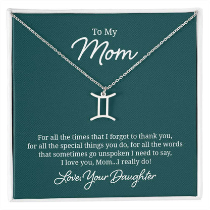 To My Mom, For all the times that I forgot to thank you - Zodiac Name Necklace | Moving Phrases