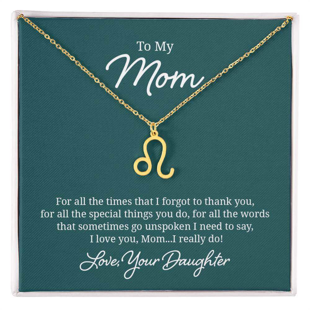 To My Mom, For all the times that I forgot to thank you - Zodiac Name Necklace | Moving Phrases