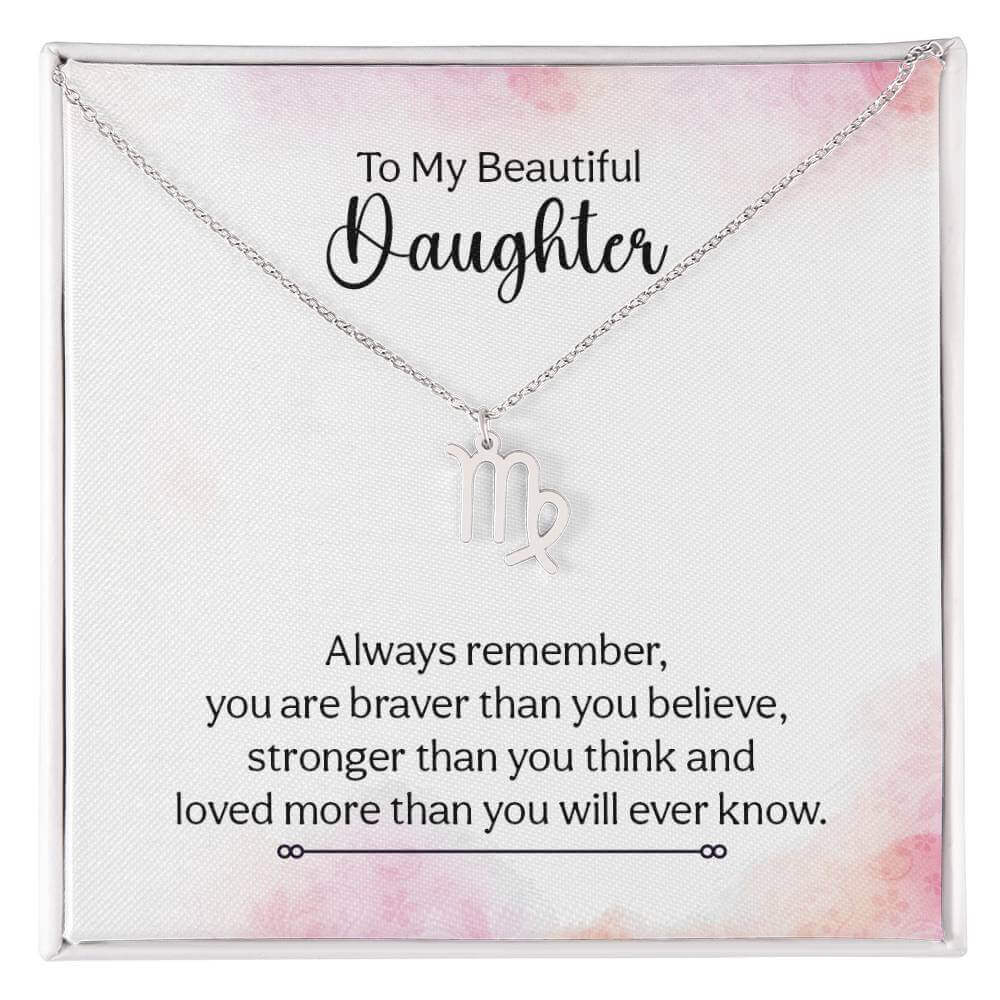 To My Beautiful Daughter, Always remember - Zodiac Name Necklace | Moving Phrases