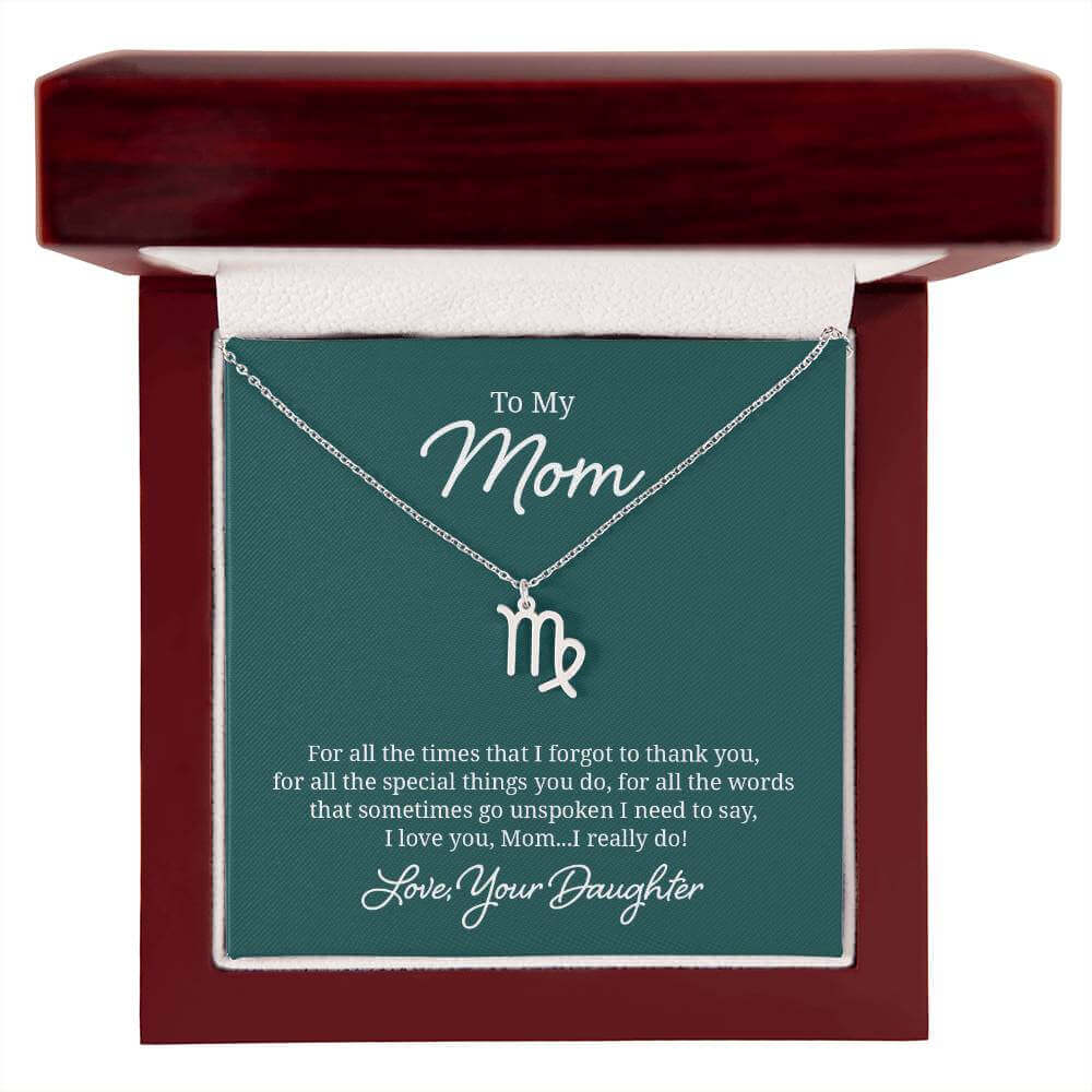 To My Mom, For all the times that I forgot to thank you - Zodiac Name Necklace | Moving Phrases