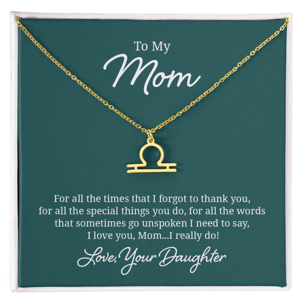 To My Mom, For all the times that I forgot to thank you - Zodiac Name Necklace | Moving Phrases