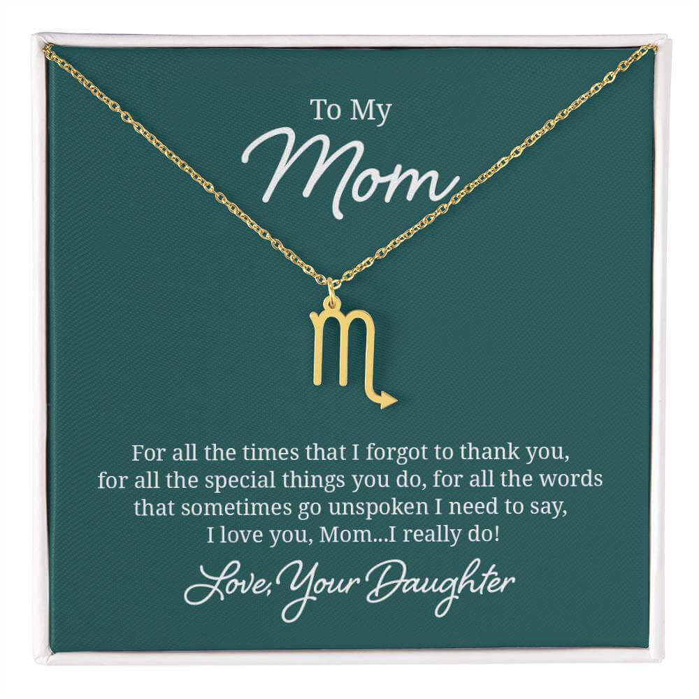 To My Mom, For all the times that I forgot to thank you - Zodiac Name Necklace | Moving Phrases