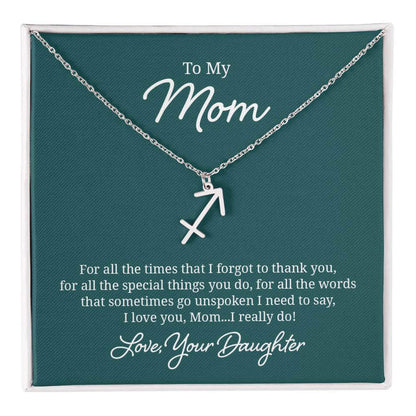 To My Mom, For all the times that I forgot to thank you - Zodiac Name Necklace | Moving Phrases