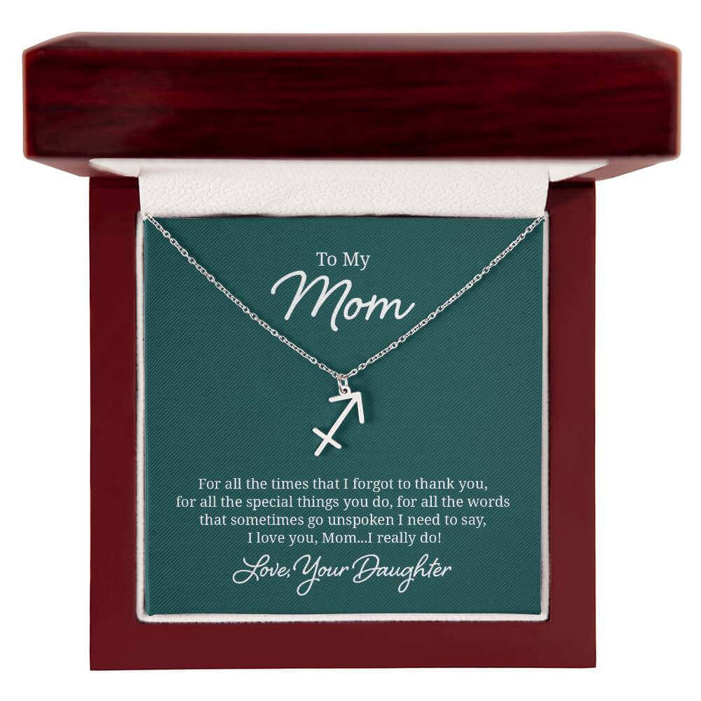 To My Mom, For all the times that I forgot to thank you - Zodiac Name Necklace | Moving Phrases