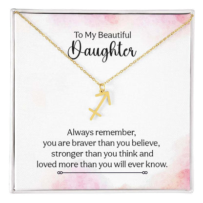 To My Beautiful Daughter, Always remember - Zodiac Name Necklace | Moving Phrases