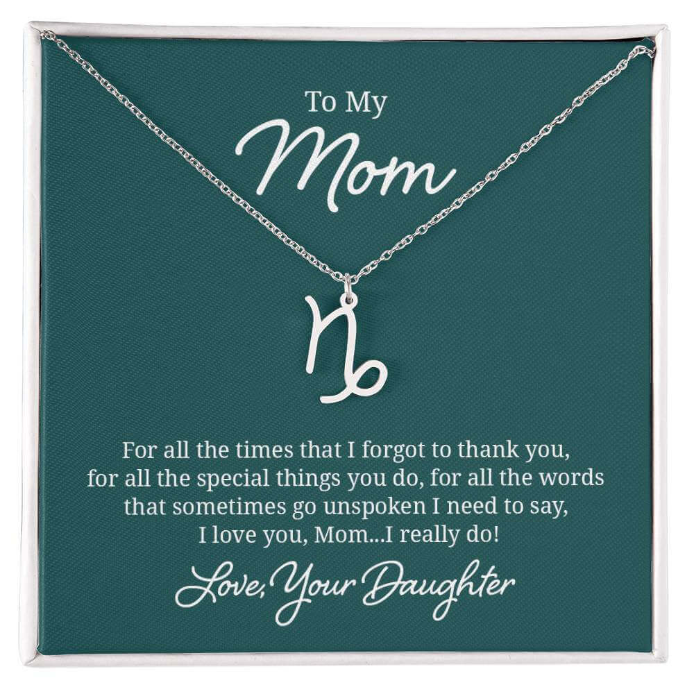 To My Mom, For all the times that I forgot to thank you - Zodiac Name Necklace | Moving Phrases