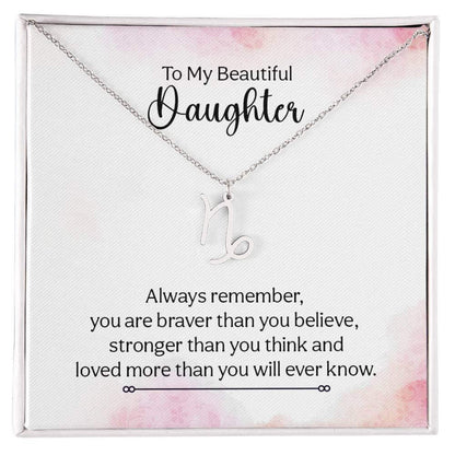 To My Beautiful Daughter, Always remember - Zodiac Name Necklace | Moving Phrases