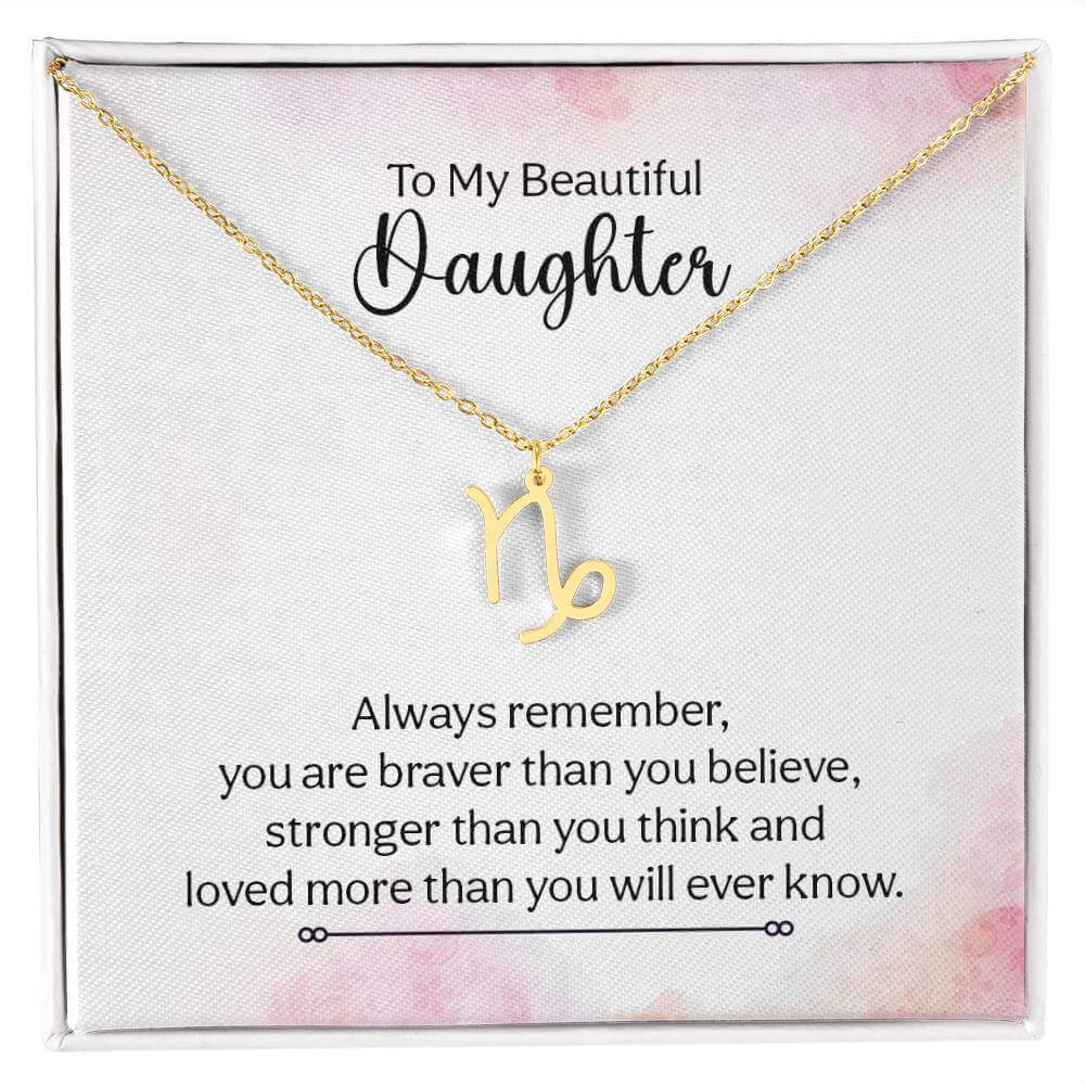 To My Beautiful Daughter, Always remember - Zodiac Name Necklace | Moving Phrases