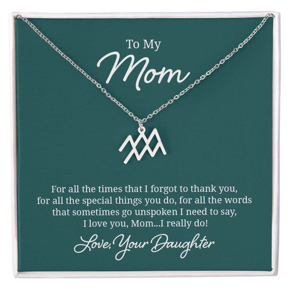 To My Mom, For all the times that I forgot to thank you - Zodiac Name Necklace | Moving Phrases