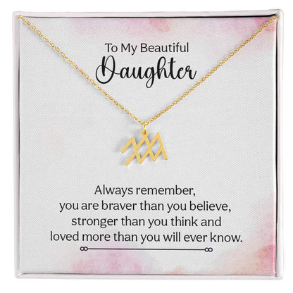 To My Beautiful Daughter, Always remember - Zodiac Name Necklace | Moving Phrases