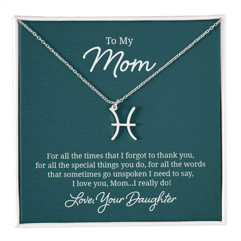 To My Mom, For all the times that I forgot to thank you - Zodiac Name Necklace | Moving Phrases