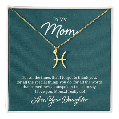 To My Mom, For all the times that I forgot to thank you - Zodiac Name Necklace | Moving Phrases