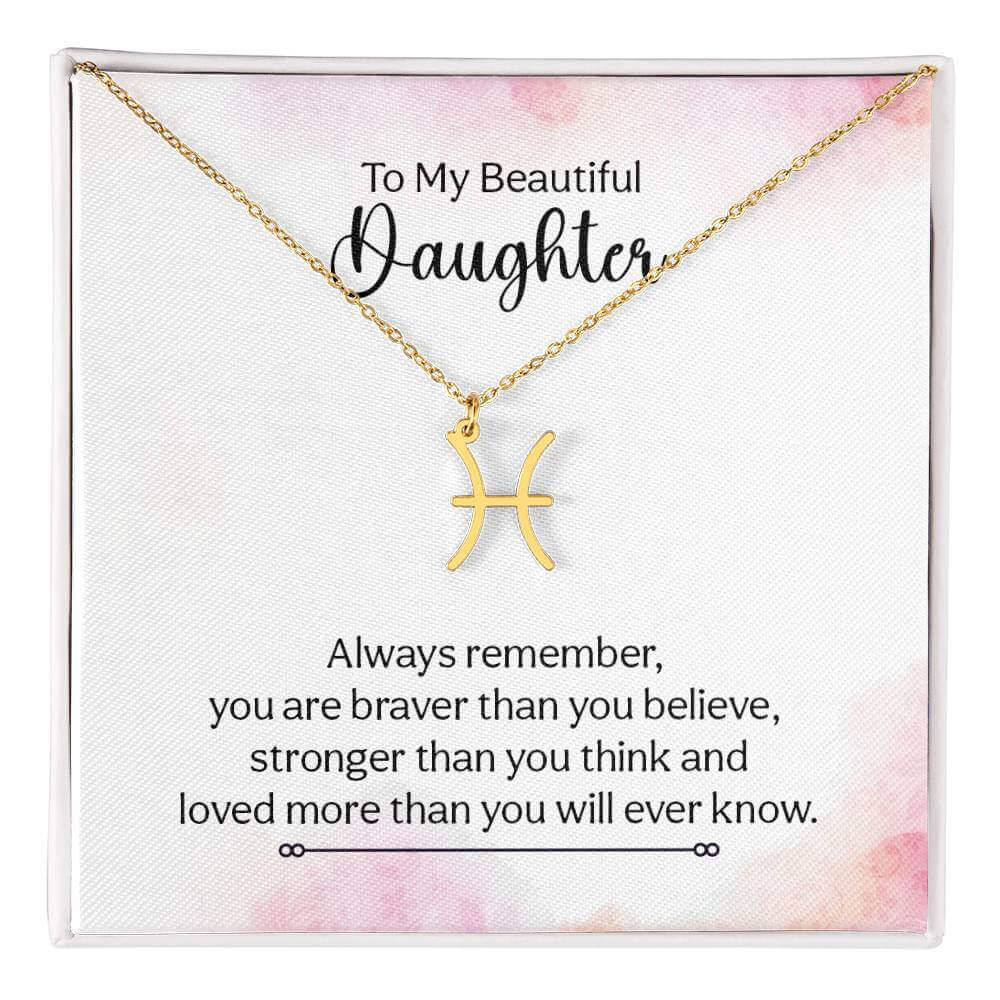 To My Beautiful Daughter, Always remember - Zodiac Name Necklace | Moving Phrases