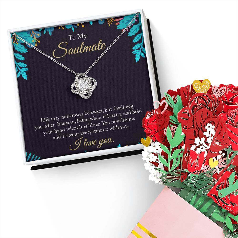 To My Soulmate, Life may not always be sweet - Forever Love Necklace and Sweetest Devotion Bouquet | Moving Phrases