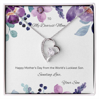 Happy Mother's Day from the World's Luckiest Son-4ever LoveWishing Mother's Day from the luckiest son. The Forever Love Necklace with a 6.5mm CZ crystal heart pendant will make her heart melt!Moving Phrases