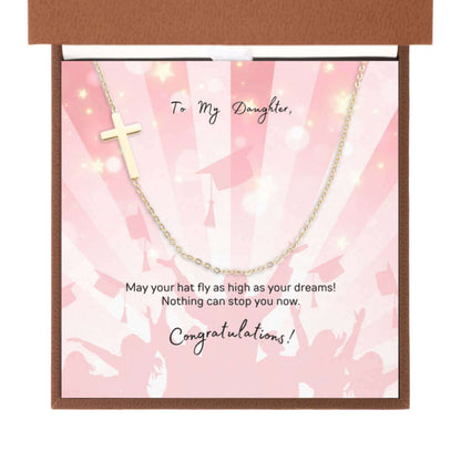 To My Daughter, May your hat fly - Sideways Cross NecklaceGet this Graduation Gift for your Daughter! Minimalist 'Bit of A Miracle' necklace with a sideway cross pendant expresses faith gracefully.Moving Phrases