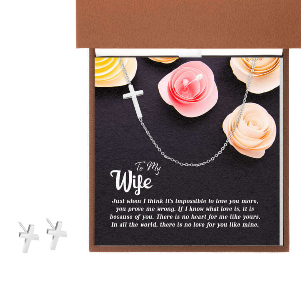 To My Wife, Just when I think it's impossible - Sideways Cross Necklace and Earring SetThis message card says: To My Wife, Just when I think it's impossible to love you more, you prove me wrong. If I know what love is, it is because of you. There is no he